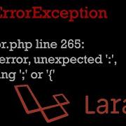 FatalErrorException In Inflector Php Line 265 Syntax Error Unexpected Expecting Or