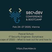 Sec4dev 2020 The Attack Landscape Of 2020 What To Look Out For And How To Protect Yourself