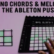 How To Make Melodies On The Ableton Push 2