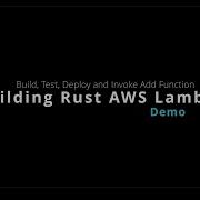 Building Rust AWS Lambda Add Function