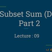 L09 Subset Sum With Linear Space Dynamic Programming Part 1 CodeNCode