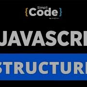 Destructuring In JavaScript Object Destructuring In JavaScript JavaScript Tutorial SimpliCode