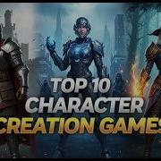 Top 10 Best Character Creation Games