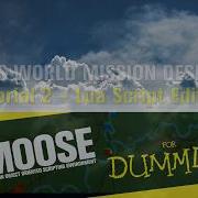 MOOSE For Dummies 2 Lua Script Editing