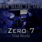 This World Zero 7 Drum Experience