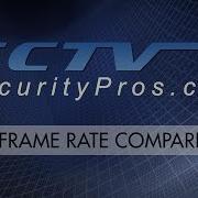 DVR Frame Rate Comparison CCTV Security Pros