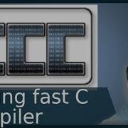 Ten Times Faster Compilation Of C With Tcc Software Engineering Tradeoffs
