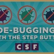CS Fundamentals Debugging With The Step Button Course A
