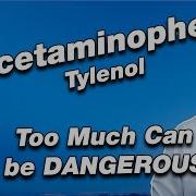 ACETAMINOPHEN TYLENOL Can You Take Too Much