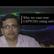 Why We Cant Test CAPTCHA Using Selenium