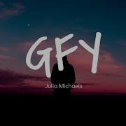 GFY Julia Michaels Lyrics Video