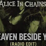 Alice In Chains Heaven Beside You Radio Edit HQ Audio
