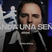 Maná Manda Una Señal Lyric Video CantoYo