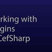 Working With Plugins In CefSharp