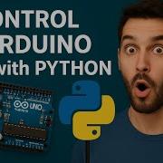 Control Arduino With Python In 1 Minute Firmata Tutorial