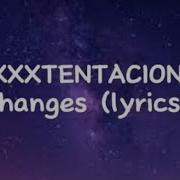 XXXTENTACION Changes Lyrics