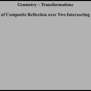 Geometry Transformations Proof Of Composite Reflection Over Intersecting Lines