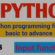 Python Input Function Part 8 Python Tutorial Python Input Function