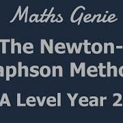 The Newton Raphson Method