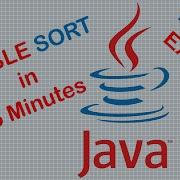 Bubble Sort In 5 Minutes Bubble Sort In Java Bubble Sort Explained Made Easy Sort Algorithm