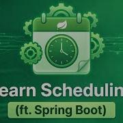 The Beginner S Guide To Scheduled Annotation In Spring Boot