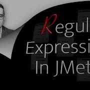 How To Regular Expressions In JMeter 2 Min Reg Ex Extractor Assertions