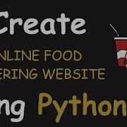 I CREATE FAST FOOD ORDERING WEBSITE USING PYTHON PYTHON PROGRAMMING PYTHON PROJECTS