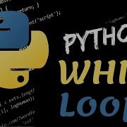 Python While Loop How To Use Wile Loop In Python Programming