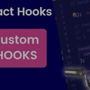 Create Powerful Custom Hooks In React Step By Step Guide