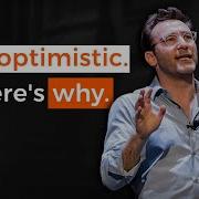 What Keeps Me OPTIMISTIC About The Future Simon Sinek
