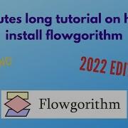 How To Install FLOWGORITHM On Windows 2022