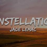 Jade LeMac Constellations Lyrics Piano Version