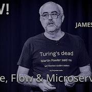 Scale Flow Microservices James Lewis YOW 2019