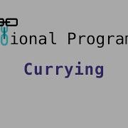 Functional Programming Currying