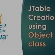 Java Swing GUI Part 15 JTable Class Creation Using JTable Object Object And Its Methods