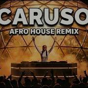 CARUSO Afro House Remix I AFRO GROOVE