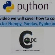Configuring Python For Numpy Pandas Pyplot And SQL