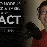 Intro To Node Js Webpack And Babel To Setup React Casey Li Live Software Edition 2020 05 07