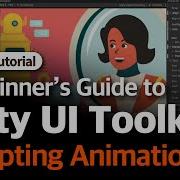 Unity UI Toolkit Beginner S Guide 3 Scripting Animation