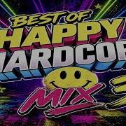 Best Of Happy Hardcore Mix 3