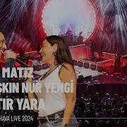 Mabel Matiz İki Satır Yara Feat Aşkın Nur Yengi Harbiye Açıkhava Live 2024