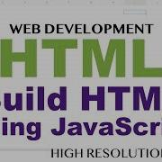 JavaScript Create HTML Adding To Removing Elements From DOM HTML5 JavaScript Part 7