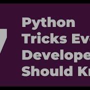 7 Powerful Python Tricks Every Developer Should Know Boost Your Coding Skills