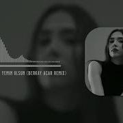 Ceren Sagu Yemin Olsun Berkay Acar Remix