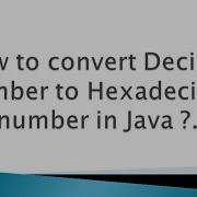 How To Convert Decimal Number To Hexadecimal Number In Java