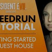 Resident Evil 7 Speedrun Tutorial Getting Started Guest House