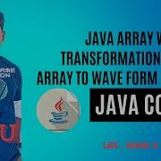 Java Array Waveform Transformation Convert Array To Wave Form Explained