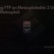 Exploiting FTP On Metasploitable 2 Using Kali Linux Metasploit