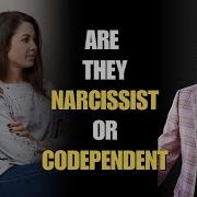 Are They A Narcissist Or Codependent