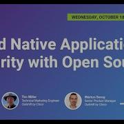LF Live Webinar Cloud Native Application Security With Open Source